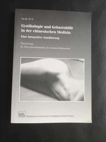 Gynäkologie und Geburtshilfe in der chinesischen Medizin Yu Jin Buch ...