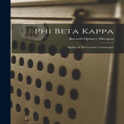 Phi Beta Kappa Alpha of Wisconsin Catalogue Creative Media Partne