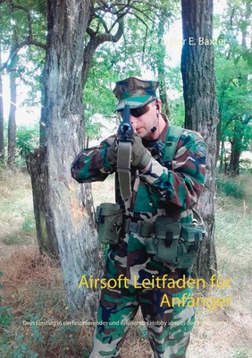 Taylor E. Baxter | Airsoft Leitfaden für Anfänger | Taschenbuch | Deutsch (2018)