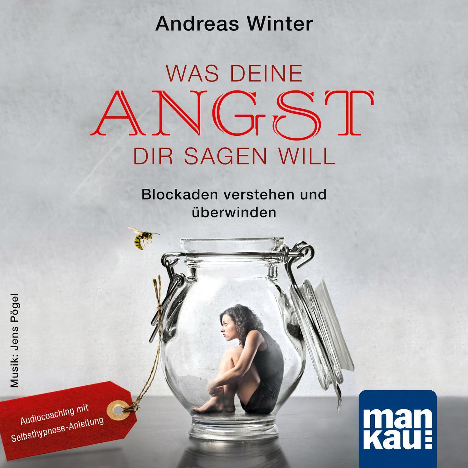 Was Deine Angst Dir Sagen Will (audio-cd), Andreas Winter