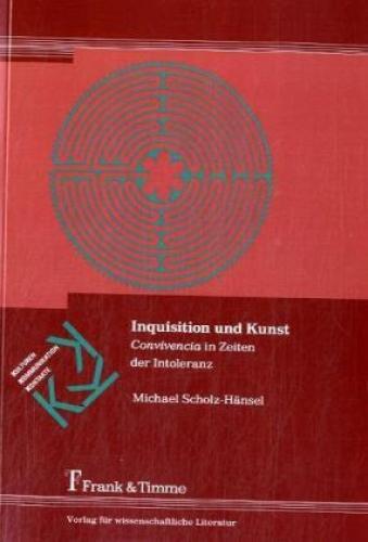 Inquisition Und Kunst 'convivencia' In Zeiten Der Intoleranz 7950