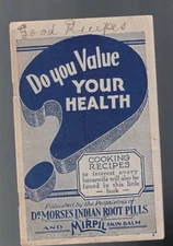 COOKING BOOKLET ,DR MORSE'S INDIAN ROOT PILLS , COOKING RECIPES