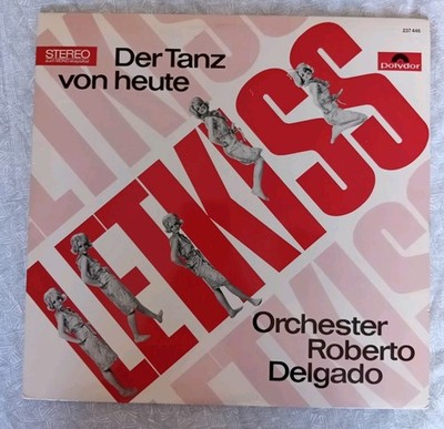 Roberto Delgado & His Orchestra - Letkiss, Der Tanz Von Heute