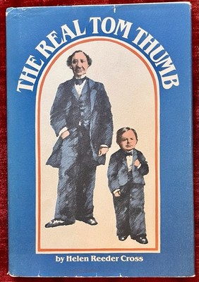 Vintage 1980 Book The Real Tom Thumb Charles Stratton Helen Reeder Cross Barnum