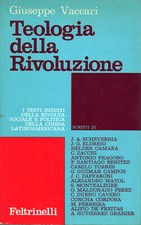 Teologia della Rivoluzione - Giuseppe Vaccari (Feltrinelli) [1969]