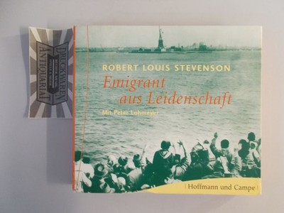 Emigrant aus Leidenschaft [3 Audio CDs]. Stevenson, Robert Louis und Lohmeyer Pe