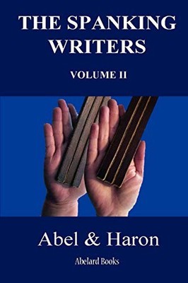 The Spanking Writers. Volume 2. Abel New Book 9780955848339