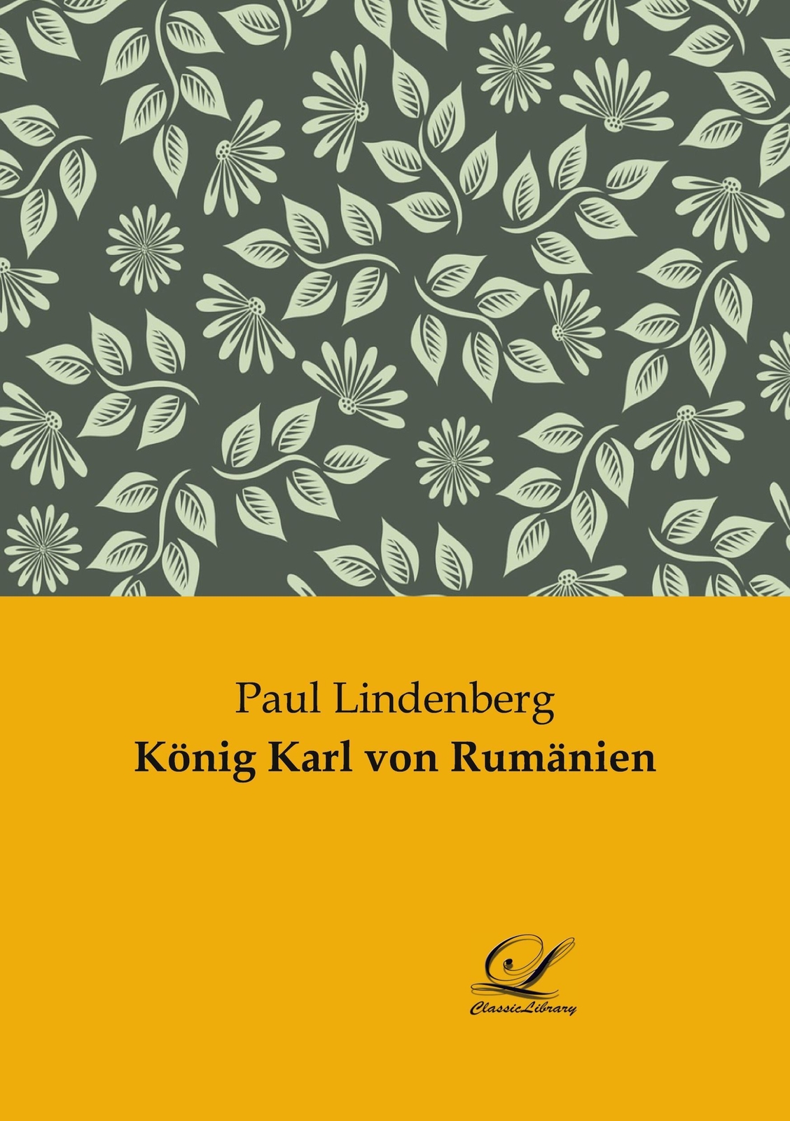 Thumbnail - König Karl Von Rumänien | Paul Lindenberg | Taschenbuch | Paperback |