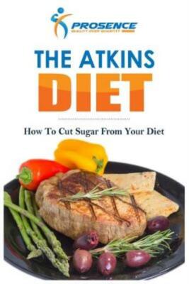 The Atkins Diet: How To Cut Sugar From Your Diet