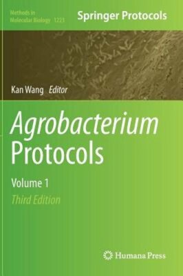 Agrobacterium Protocols: Volume 1 by Kan Wang: New