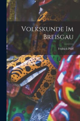 Pfaff - Volkskunde Im Breisgau - New paperback or softback - 30 - X555z