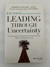 Leading Through Uncertainty Ray Davis with Peter Economy Book by William C. Tayl