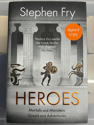STEPHEN FRY - HAND SIGNED 1ST - HEROES - NEW HARDBACK - GREEK MYTHS - RARE