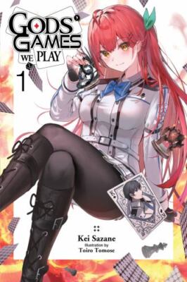 Gods' Games We Play, Vol. 1 (Light Novel): Volume 1 by Sazane, Kei