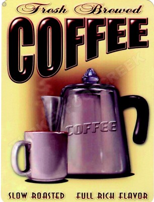 Fresh Brewed Coffee 9'' x 12'' Metal Sign