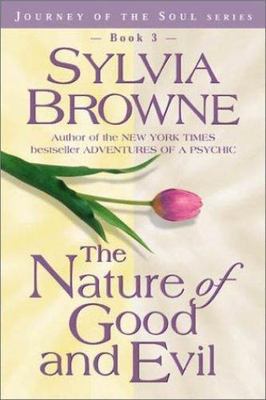 The Nature of Good and Evil by Sylvia Browne (2000, Paperback)