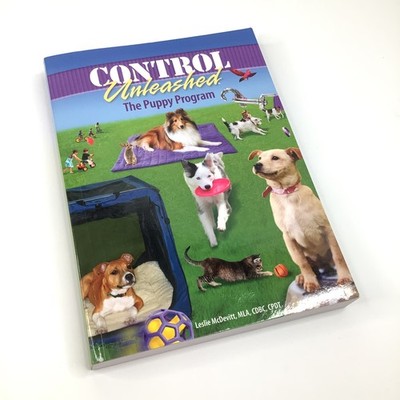 Control Unleashed: The Puppy Program Dog Training Book Leslie McDevit Primer