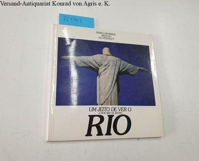 Un Jeito de ver o Rio - A new way of seeing Rio Pitanguy, Ivo und Pedro Henrique