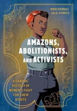Mikki Kendall Anna D'Amico Amazons, Abolitionists, and Activists (Tascabile)