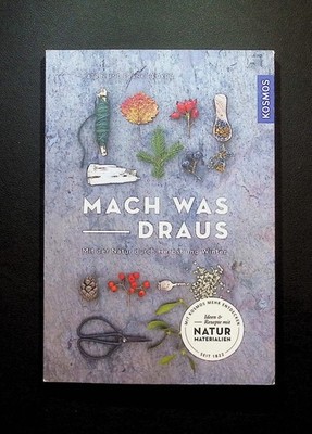 KOSMOS: Mach was draus : mit der Natur durch Herbst und Winter