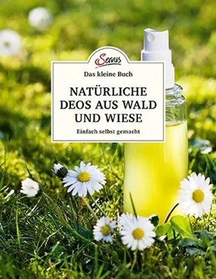 Gabriela Nedoma | Das kleine Buch: Natürliche Deos aus Wald und Wiese | Buch