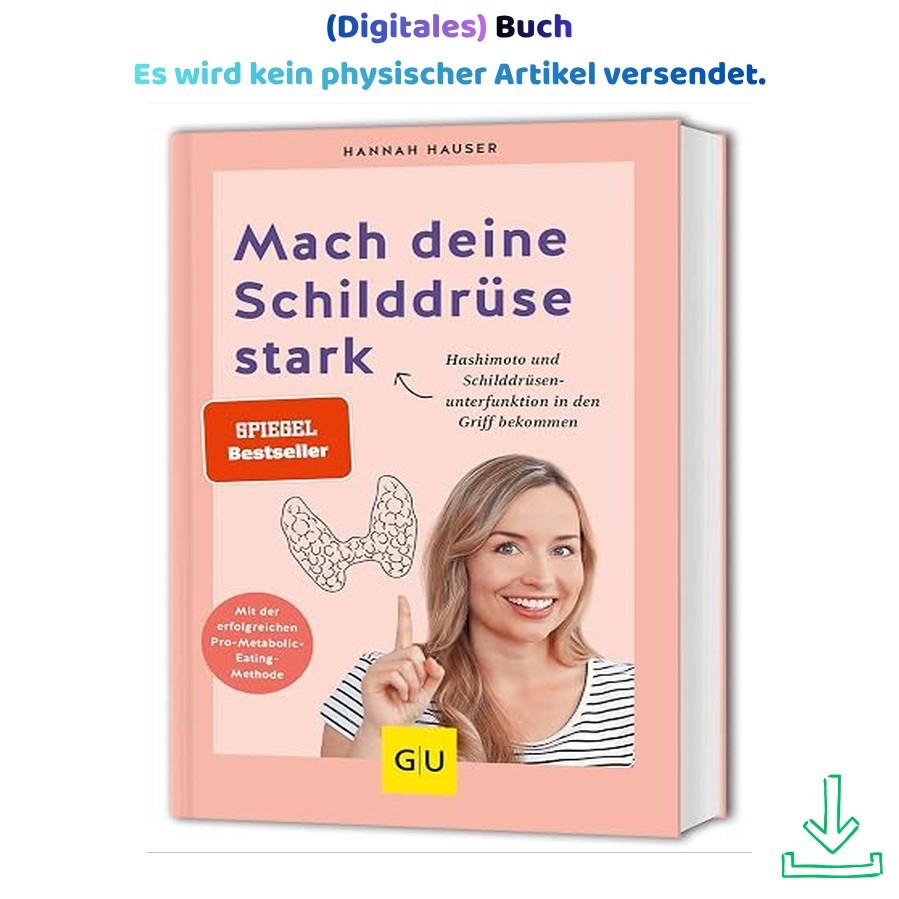 Mach deine Schilddrüse stark: Wie du Hash, Hannah Hauser 2022