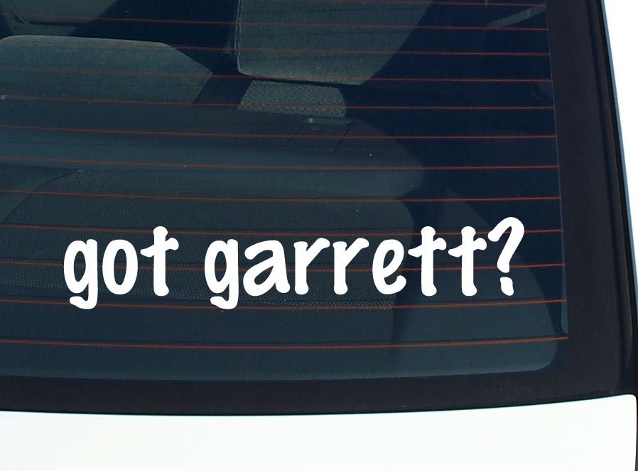 Got Garrett Funny Last Name Car Decal Bumper Sticker Vinyl Window Pride  