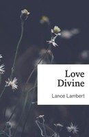 Lance Lambert | Love Divine | Taschenbuch | Englisch (2018) | Ean 9781683890775