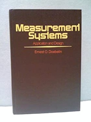 Measurement Systems : Application and Design Hardcover Ernest O.