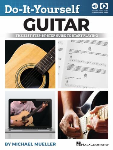 Do-It-Yourself Guitar: the Best Step-By-Step Guide to Start Playing by ...