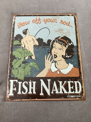 Vtg Show Off Your Rod Fish Naked Sign Metal Tin 12.5" X 16" Novelty