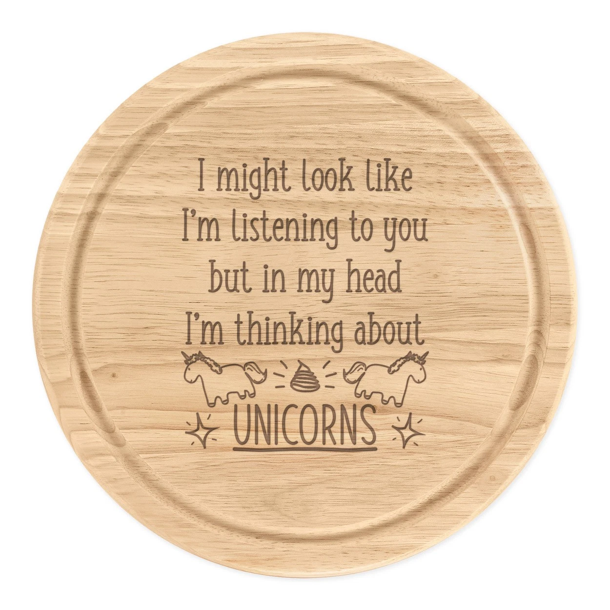 I Might Look Like I'm Listening Unicorns Round Chopping Cheese Board Fantasy