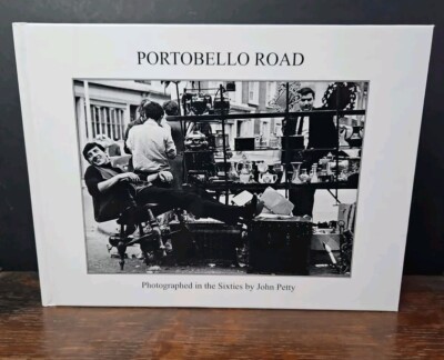 Portobello Road The Early Sixties By John Petty 2010 HB Antique Collectors