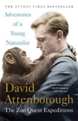 Adventures of a Young Naturalist: The Zoo Quest Expeditions - Hardcover - GOOD