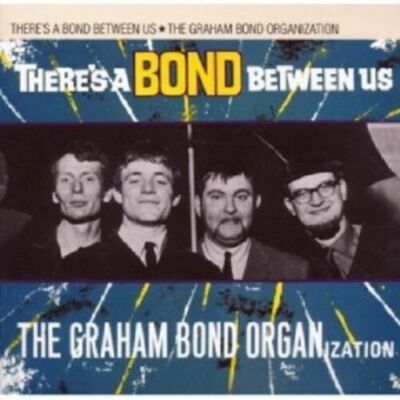 The Graham Bond Organization:There's A Bond Between Us:NEU CD Digisleeve REP5117