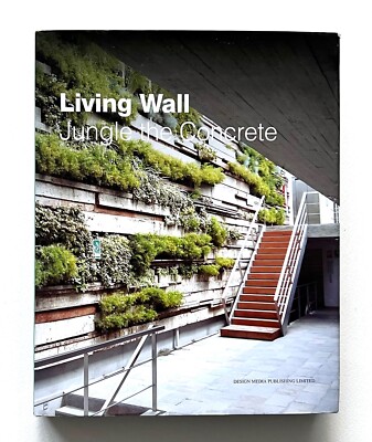 LIVING WALL: JUNGLE THE CONCRETE by JIALIN TONG 1st Ed. 2013 HB Book OOP Rare!