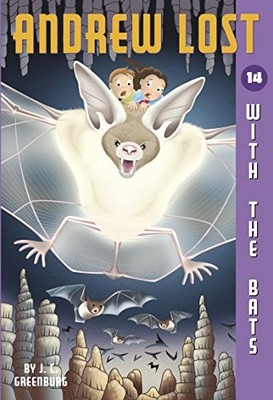 ANDREW LOST #14: WITH THE BATS By J. C. Greenburg & Jan Gerardi **BRAND NEW**