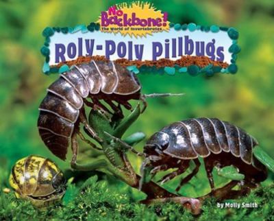 Roly-Poly Pillbugs (No Backbone! The World of Invertebrates) by
