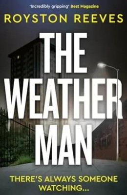 The Weatherman | A fast paced, tense thriller that you won't be able to put down