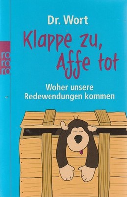 Klappe zu, Affe tot von Dr. Wort (2010, Taschenbuch)