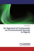 Christian Ichite | An Appraisal Of Frameworks On Environmental Security In...