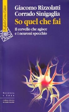 So quel che fai. Il cervello che agisce e i neuroni... | Buch | Zustand sehr gut