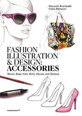 Fashion Illustration and Design: Accessories: S. Manuela-Brambatti** - Image 2
