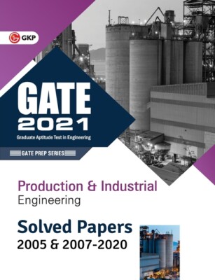 Gate 2021 - Production & Industrial Engineering - Solved Papers 2005 & 2007...