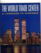 WORLD TRADE CENTER-A LANDMARK TO REMEMBER COMMEMORATIVE BOOK, 9-11 (k mag 