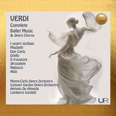GIUSEPPE VERDI - COMPLETE BALLET MUSIC & OPERA CHORUS