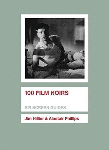 100 Film Noirs (Screen Guides) - Jim Hillier