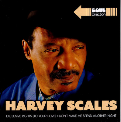 HARVEY SCALES Exclusive Rights (To Your Love) - New Soul 45 (Soul Direction) 7''