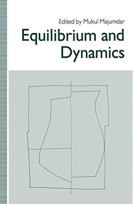 EQUILIBRIUM AND DYNAMICS: ESSAYS IN HONOUR OF DAVID GALE By Mukul Majumdar *NEW*