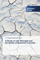 Panga Narasimha Reddy | A Study On The Strength And Durability Of Bacterial...
